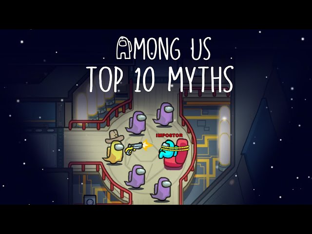 Top 10 Mythbusters in Among Us | Among Us Myths #3