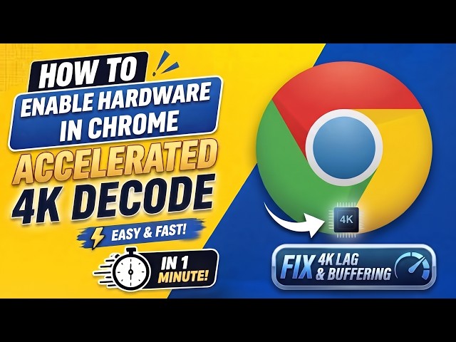 How to Enable Hardware Accelerated Video Decoding for 4k Video Playback in Chrome
