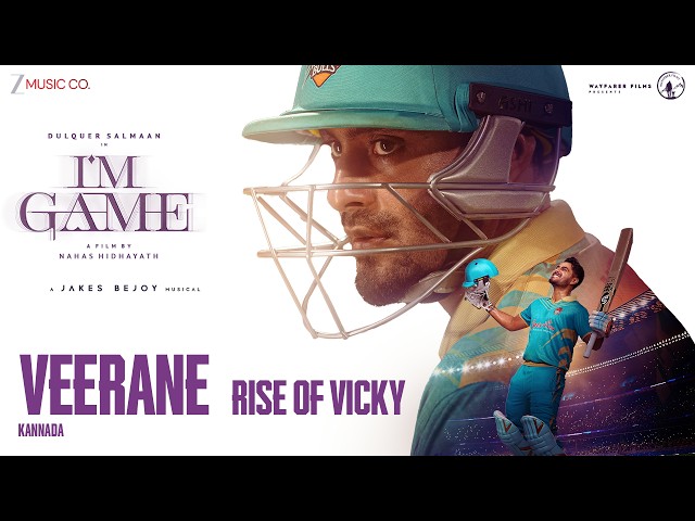 Veerane - Rise Of Vicky | I'm Game (Kannada) | Dulquer Salmaan | Jakes Bejoy | Arivu & Deepak Blue