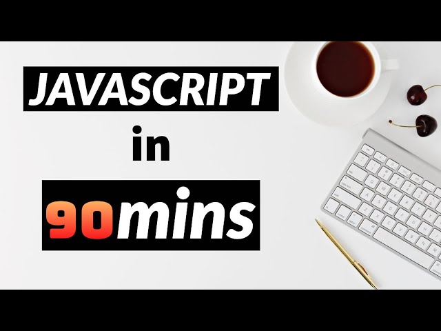 Learn JavaScript Programming in 90 Mins