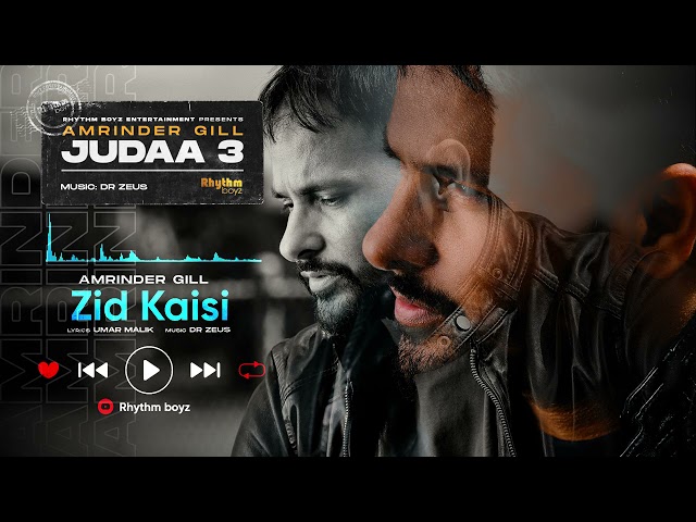 Zid Kaisi | Amrinder Gill | Dr Zeus | Umar Malik | Judaa 3 | Chapter 1 | Full Audio