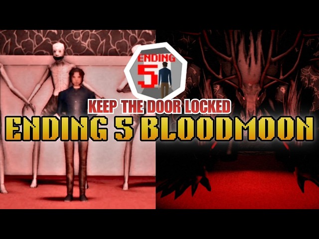 ENDING 5 GUIDE - Keep the Door Locked