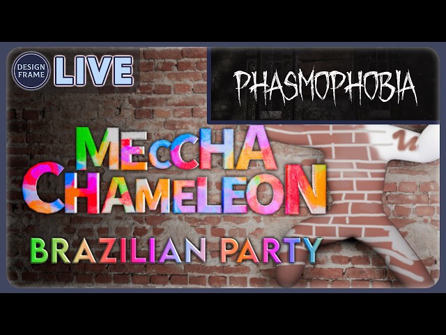 MECCHA CHAMELEON and PHASMOPHOBIA