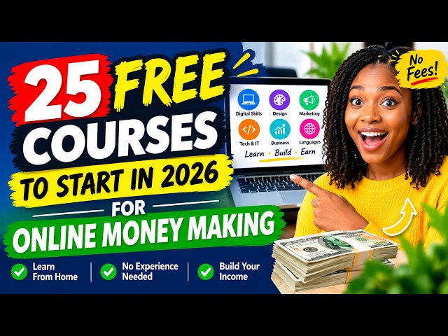 25 Free Courses to Start in 2026 For Online money making