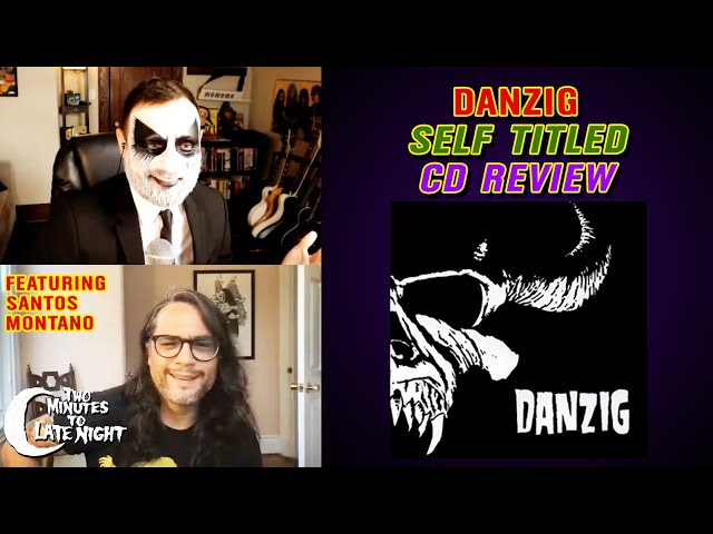 Danzig "Self Titled" CD Review W/ Santos Montano of Old Man Gloom (048)