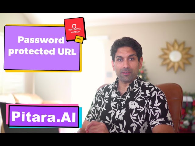 Password protected public URL using Pitara.AI