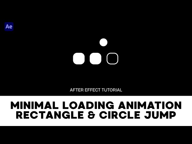 Minimal UI Loading Animation Rectangle Rounded & Circle Jump - After Effect Tutorial
