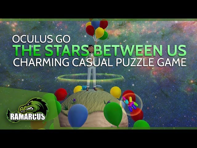 Oculus Go // The Stars Between Us / Relaxing Puzzle Game
