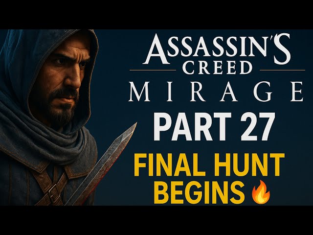 Assassin's Creed Mirage Part 27 | Final Hunt Begins 🔥 (Hindi Gameplay)