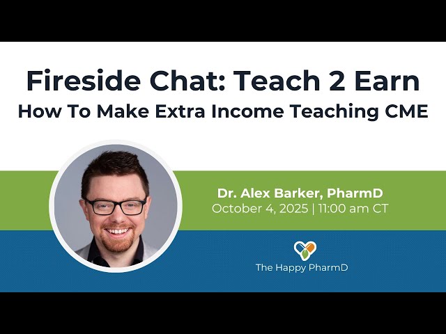 Fireside Chat: Teach 2 Earn - How To Make Extra Income Teaching CME