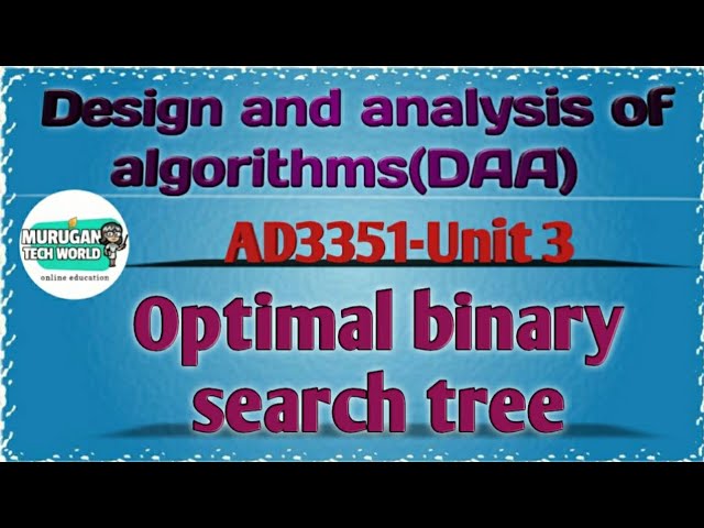 Optimal binary search tree in design & analysis of algorithms tamil||AD3351||DAA||AI&DS||AU reg-2021