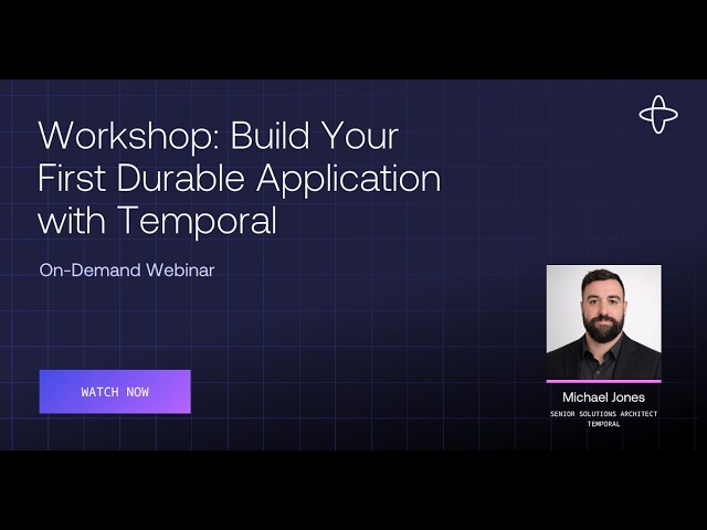 Temporal 101: Build Your First Durable Application
