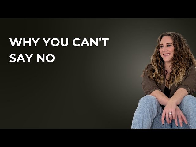 Stop People Pleasing: Why You Say “Yes” When You Mean “No” (And How to Finally Set Boundaries)
