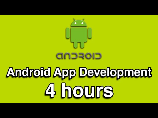 Android App Development in Java All-in-One Tutorial Series (4 HOURS!)