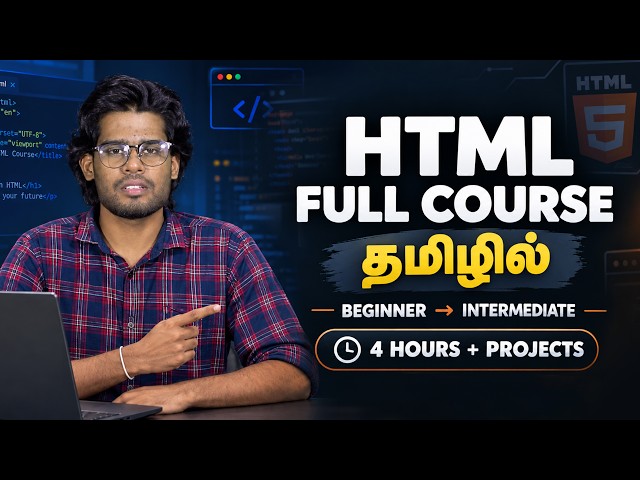 HTML Full Course in Tamil | Beginner to Intermediate | Learn HTML with Projects