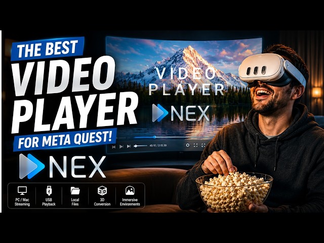 Best Video Player for Meta Quest? NEX Review (3D, PC/Mac Streaming/USB & More)