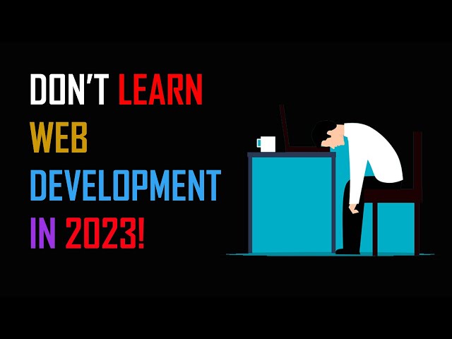 Why Web Development Is Dying in 2023? | Is Web Development Dying In 2023?