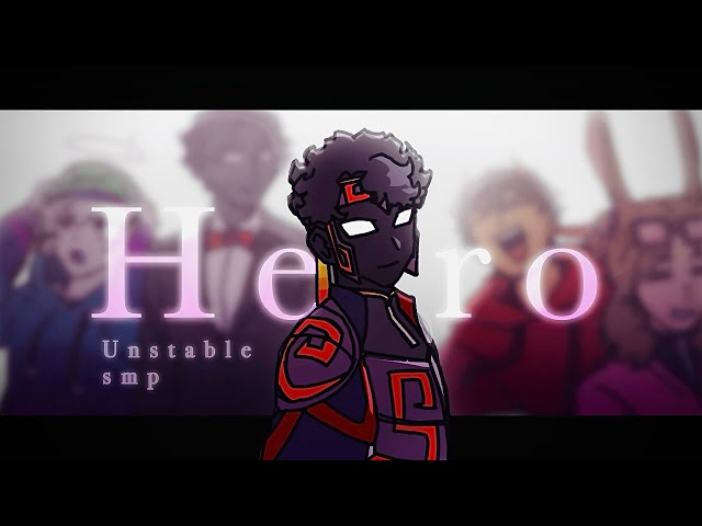 HERO | Unstable SMP animation