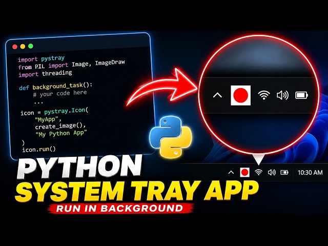 How to Run Python Scripts in System Tray (Background App)