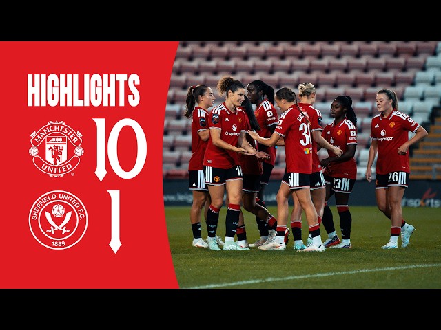 Man Utd Women 10-1 Sheffield Utd | Highlights | WSL Subway Players Cup