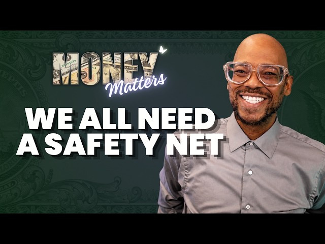 We All Need Safety Net // Money Matters