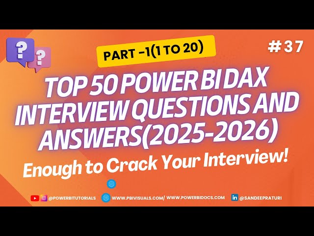 #37 - Part 1 : Top 50 Power BI DAX Interview Questions and Answers | (1 to 20)