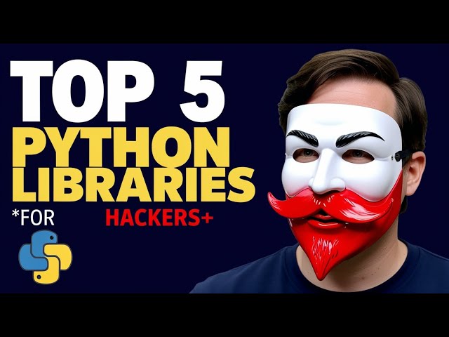 Top 5 Python Libraries for Ethical Hackers in 2026