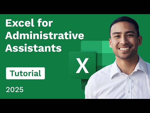 Excel for Administrative Assistants Tutorial