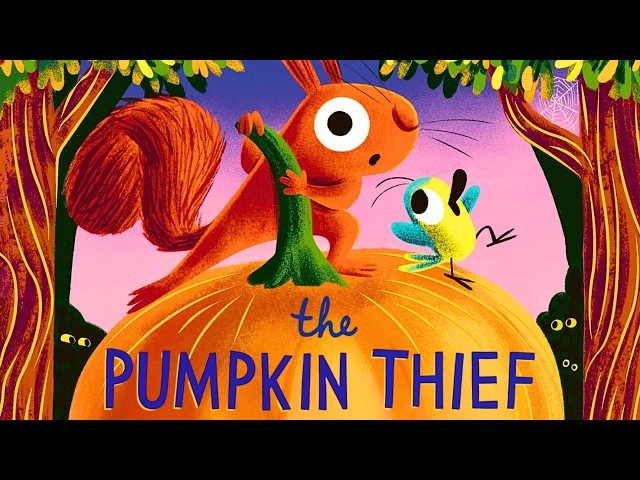 🤪 The Pumpkin Thief 🎃 Kids Book Read Aloud Autumn Harvest Fall Halloween Story