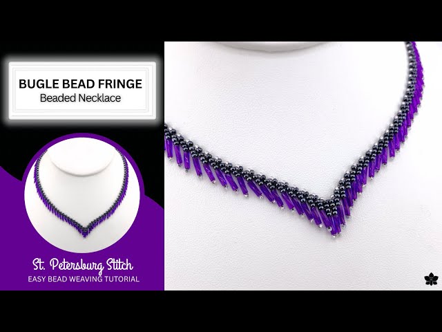 Bugle Bead Fringe V Necklace Tutorial (St. Petersburg Stitch)