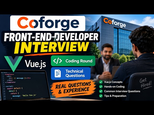 Coforge Front-End Developer Interview | Vue.js Coding Round + Technical Questions
