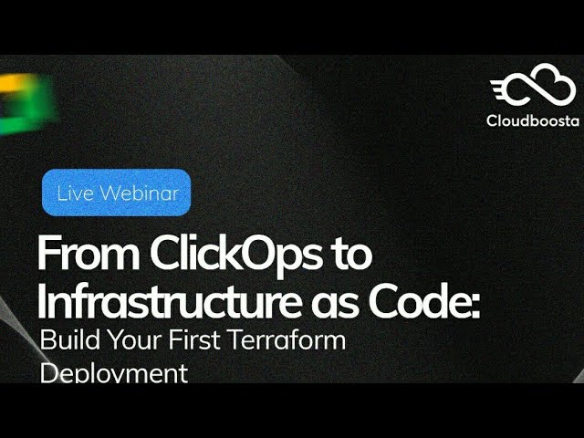 From ClickOps to Infrastructure as Code: Build Your First Terraform Deployment