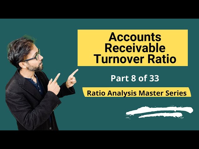 Accounts Receivables Turnover Ratio - Meaning, Formula, Calculation & Interpretations