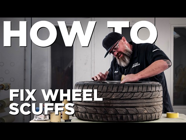 How To Fix Wheel Scuffs