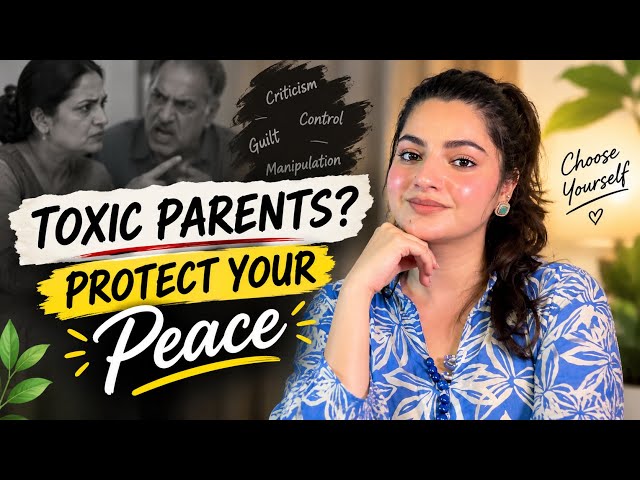 How to Deal With Toxic Parents Without Losing Yourself ✌️