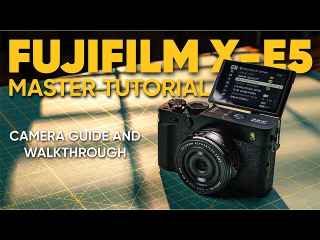 Fujifilm X-E5 Settings Guide and Camera Walkthrough | FULL MASTER TUTORIAL