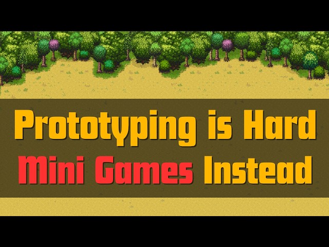 Prototyping Is Hard For Me - Building Mini Games Instead