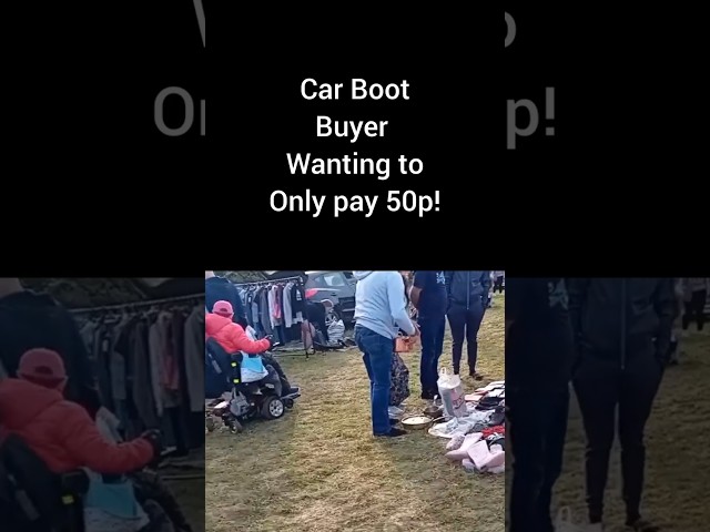 CARBOOT SALE ROW! BUYER ONLY WANTS TO PAY 50p