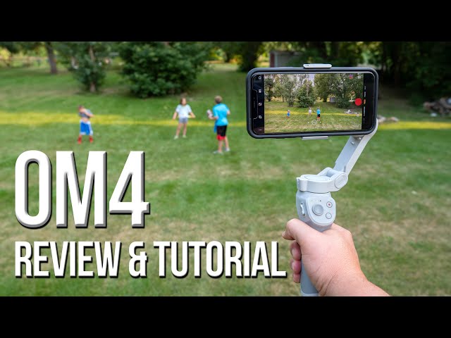 DJI OM4 Smartphone Gimbal - A Review and Complete Tutorial