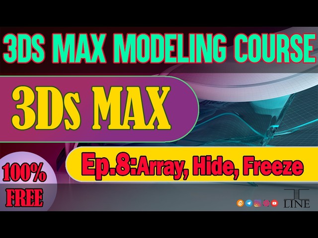 3ds Max Tutorial | Episode 8: Array, Zoom, Hide, Freeze and Isolate