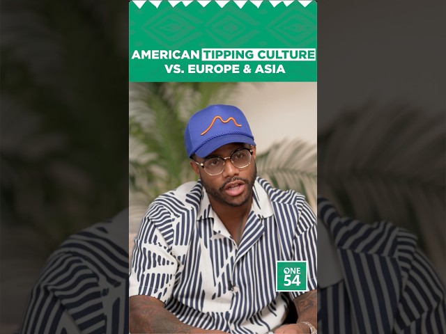 American Tipping Culture Vs. Europe & Asia | One54 Africa Podcast