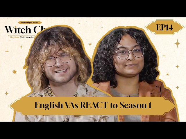 English voice actors REACT to Season 1 | Witch Chat: The Official Witch Hat Atelier Podcast