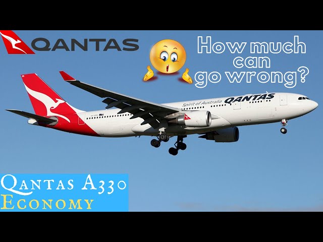 Qantas A330 ECONOMY: How much can go wrong?
