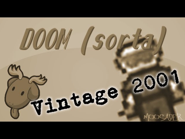 Doom (Sorta) (Vintage, 2001) - Moosader Programming