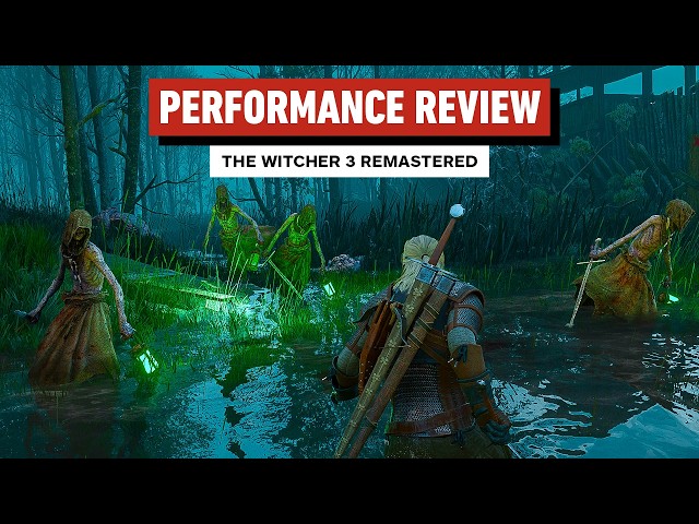 The Witcher 3 Remastered - PC Performance Review