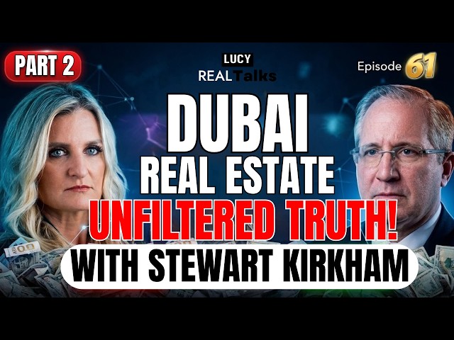 Episode 61: Dubai Real Estate- Unfiltered Truth. Interview with  Stewart Kirkham ( Part 2)