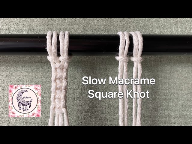 How to Tie a Square Knot | Slow & Easy Macrame Tutorial for Beginners