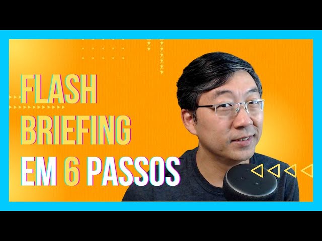6 Passos Para Criar Uma Skill de Resumo de Notícias (Flash Briefing)