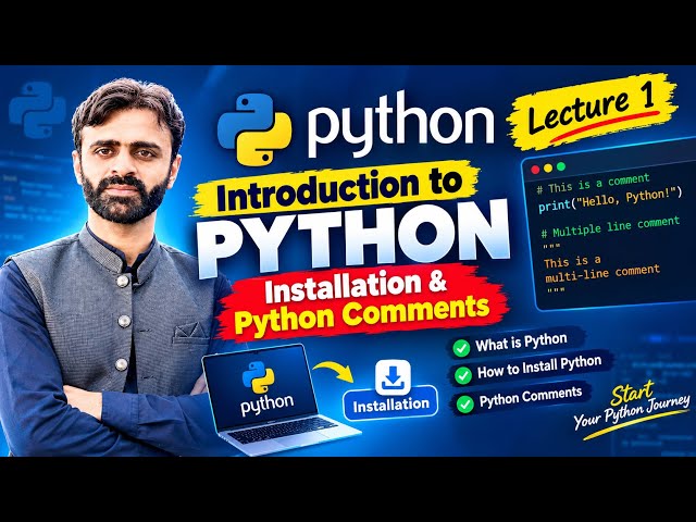 Python Tutorial for Beginners | Introduction, Installation & Comments | Lecture 1