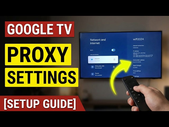 What is Proxy Settings on Google TV | HTTP Network Setup, Port Configuration & Privacy Explained